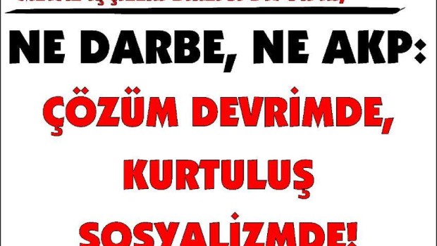 riportiamo il post di un operaio a proposito del colpo di stato dei militari da facebook Metal İşçileri Birliği – MİB 9 h · NE DARBE, NE AKP; ÇÖZÜM DEVRİMDE, KURTULUŞ SOSYALİZMDE! Ne colpo di stato, ne AKP( partito di Erdogan) l’unica soluzione è il socialismo Ülkede işçi sınıfı için zaten demokrasi yok. Grev ve toplu sözleşme hakkının yerle bir edildiği, toplantı ve gösteri hakkının keyfe göre çiğnendiği bir ülkede yaşıyoruz.… Altro… Che colpo, qual è la soluzione dell’akp ( Il Partito per la Giustizia e lo Sviluppo), durante la rivoluzione; La salvezza è lì! Per la classe operaia […]