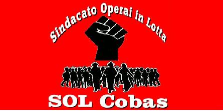 Il sol cobas, uno dei sindacati di base, alternativi al sindacalismo  dei confederali, dimostra con questa presa di posizione che si può lottare assieme contro Federmeccanica e scrollarsi di dosso il controllo del sindacalismo collaborazionista. Riportiamo stralci del loro foglio di agitazione.